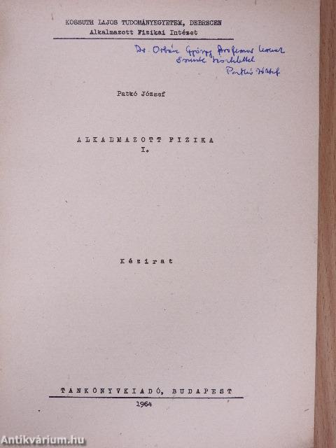 Alkalmazott fizika I. (dedikált példány)