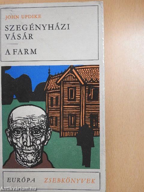 Szegényházi vásár/A farm