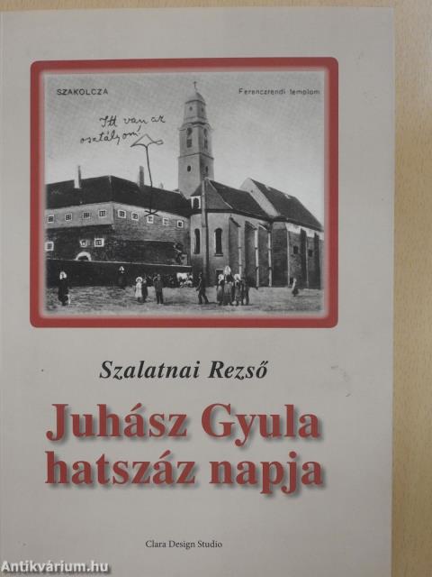 Juhász Gyula hatszáz napja (dedikált példány)