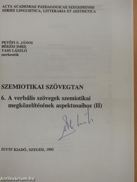 Szemiotikai szövegtan VI. (aláírt példány)
