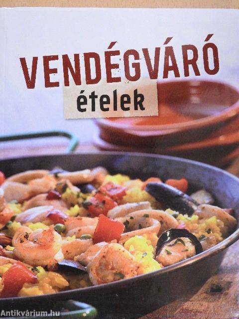 Vendégváró ételek