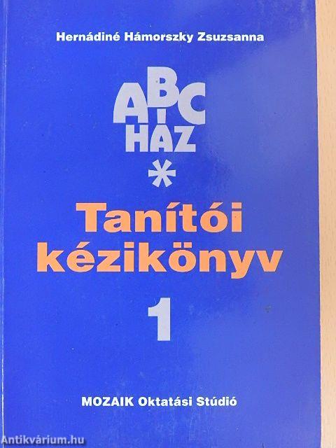 Tanítói kézikönyv 1. - ABC ház