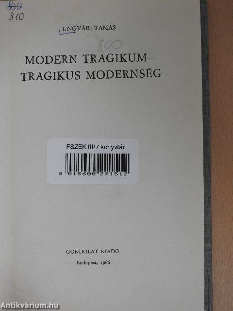 Modern tragikum-tragikus modernség