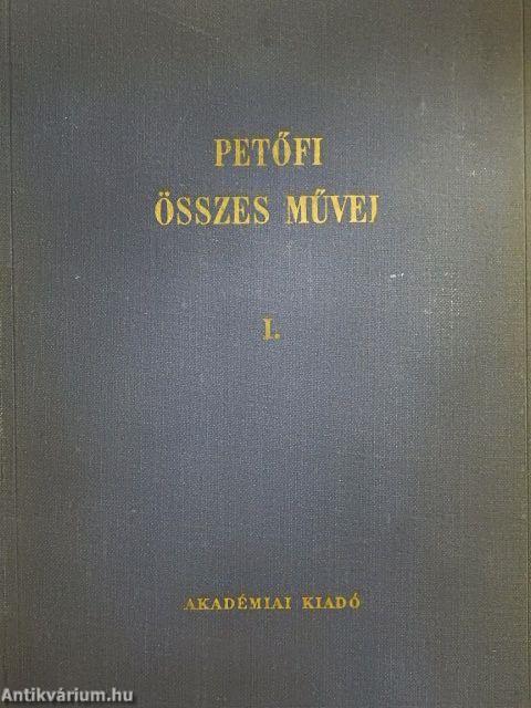 Petőfi Sándor összes művei I.