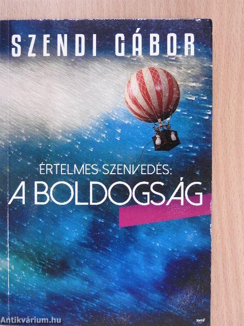 Értelmes szenvedés: a boldogság