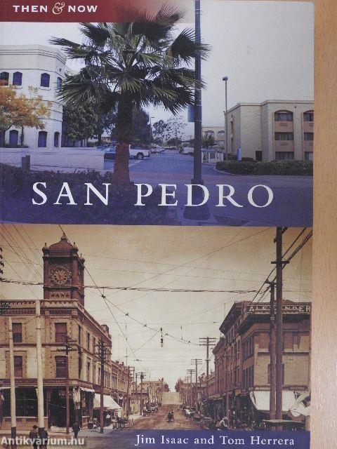 San Pedro then & now