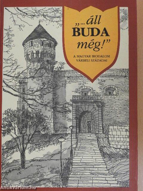 "...áll Buda még!"