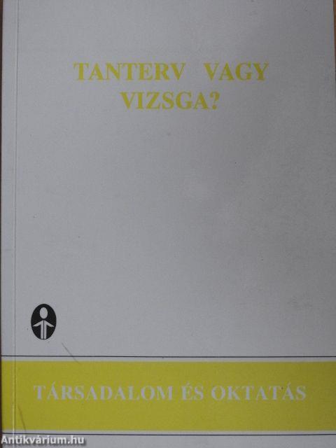 Tanterv vagy vizsga?