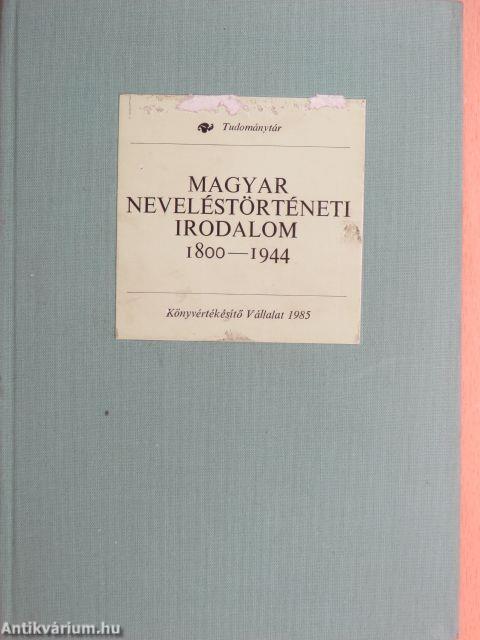 Magyar neveléstörténeti irodalom 1800-1944