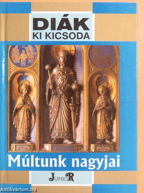 Múltunk nagyjai