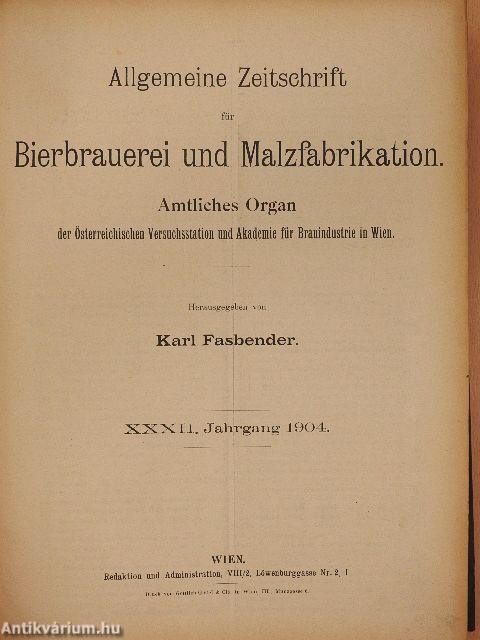 Allgemeine Zeitschrift für Bierbrauerei und Malzfabrikation 1904. (nem teljes évfolyam)