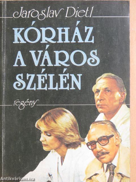 Kórház a város szélén