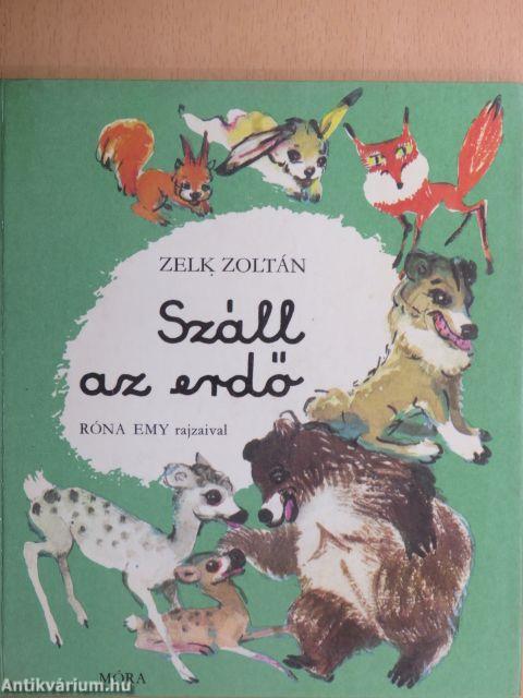 Száll az erdő