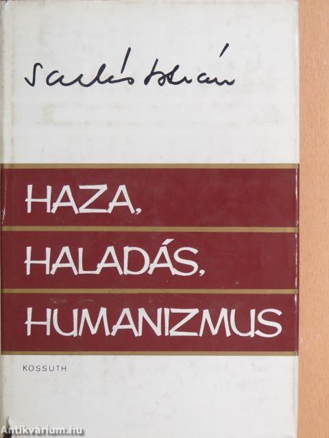 Haza, haladás, humanizmus
