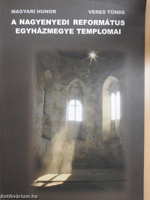 A Nagyenyedi Református Egyházmegye templomai 