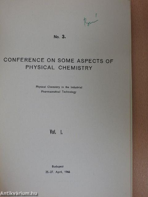 Conference on Some Aspects of Physical Chemistry 3./I-II.