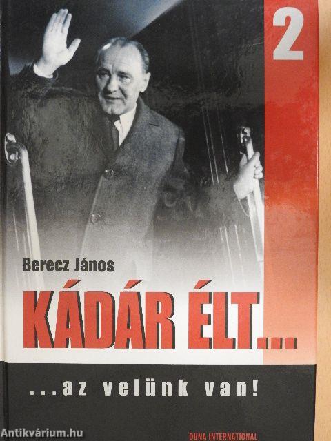 Kádár élt... 2.