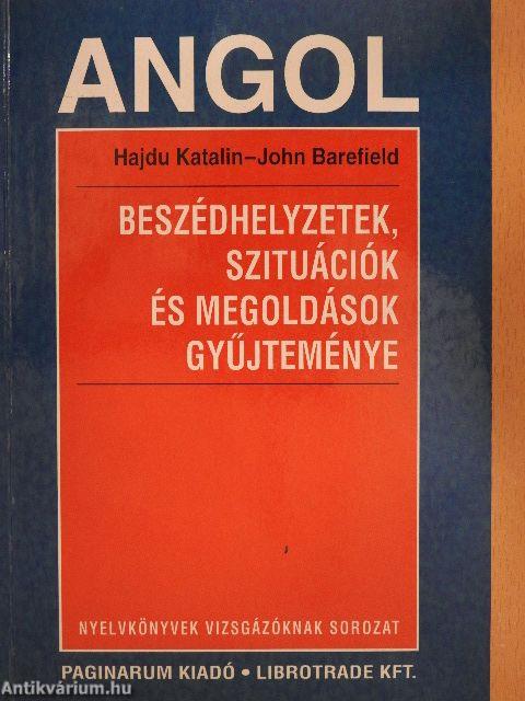 Angol beszédhelyzetek, szituációk és megoldások gyűjteménye