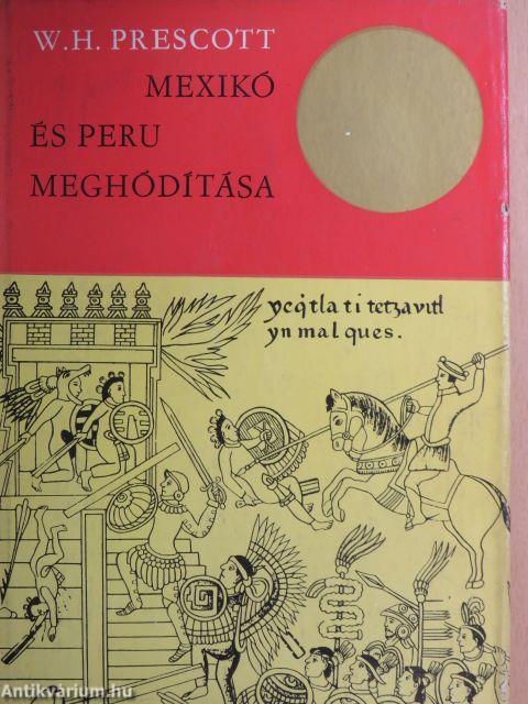 Mexikó és Peru meghódítása