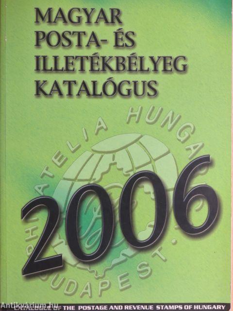 Magyar posta- és illetékbélyeg katalógus 2006