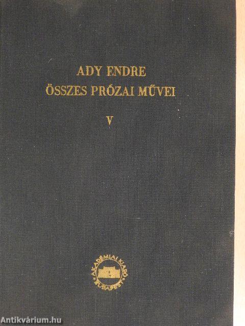 Ady Endre összes prózai művei V. (töredék)