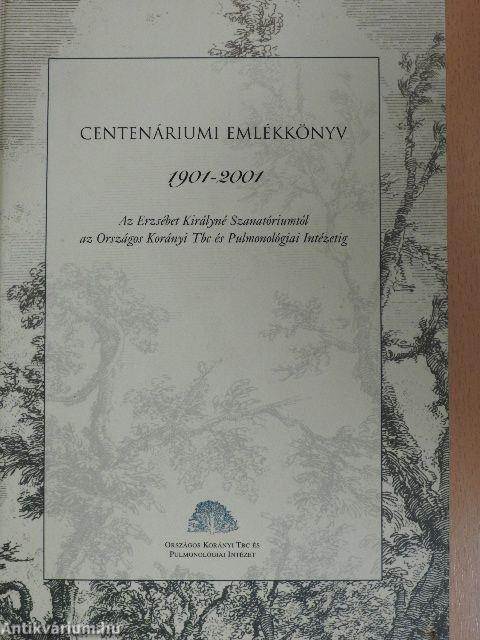 Centenáriumi emlékkönyv 1901-2001