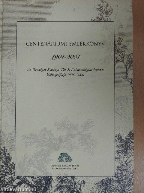 Centenáriumi emlékkönyv 1901-2001