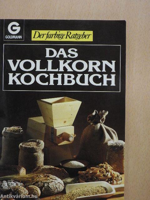 Das Vollkorn Kochbuch