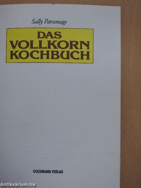 Das Vollkorn Kochbuch