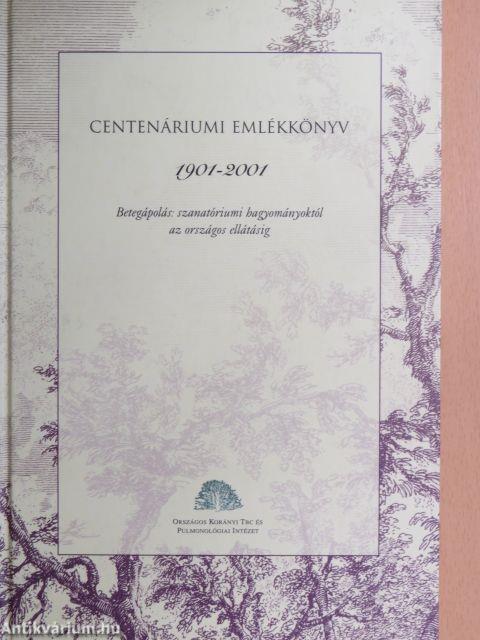 Centenáriumi emlékkönyv 1901-2001