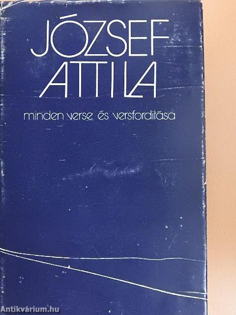 József Attila minden verse és versfordítása