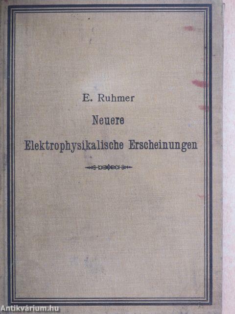 Neuere elektrophysikalische Erscheinungen