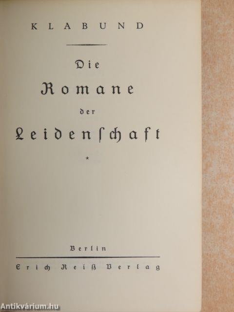 Die Romane der Leidenschaft (gótbetűs)