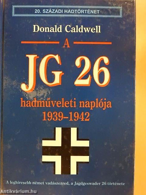 A JG 26 hadműveleti naplója 1939-1942