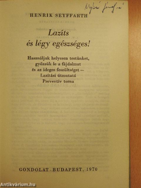 Lazíts és légy egészséges!