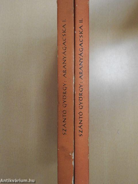 Aranyágacska I-II.
