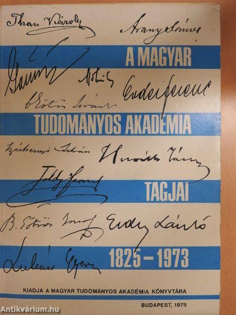 A Magyar Tudományos Akadémia tagjai 1825-1973