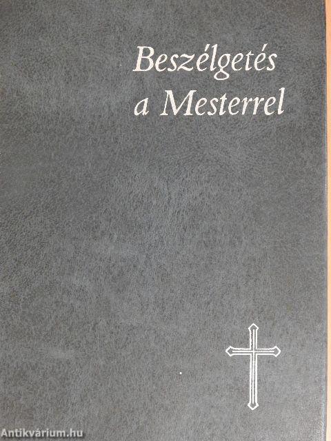 Beszélgetés a Mesterrel