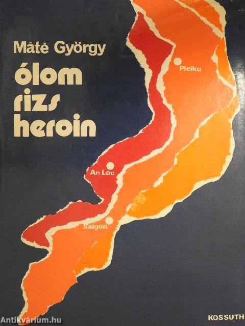 Ólom, rizs, heroin