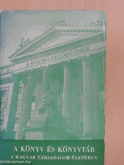 A könyv és könyvtár a magyar társadalom életében