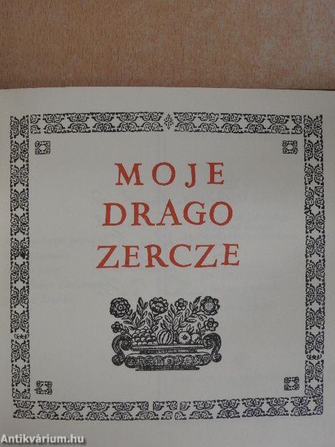 Moje drago zercze