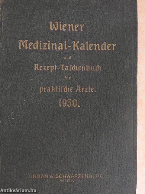 Wiener Medizinal-Kalender und Rezept-Taschenbuch für praktische Ärzte 1930