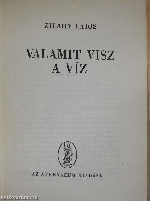 Valamit visz a víz