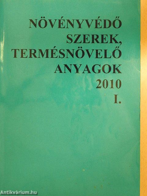 Növényvédő szerek, termésnövelő anyagok 2010. I.