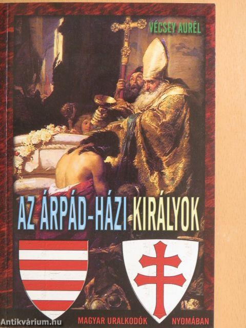 Az Árpád-házi királyok