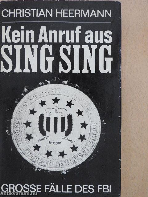 Kein Anruf aus Sing Sing. Große Fälle des FBI