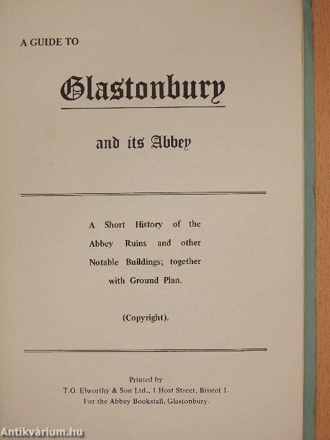 A guide to Glastonbury and its Abbey