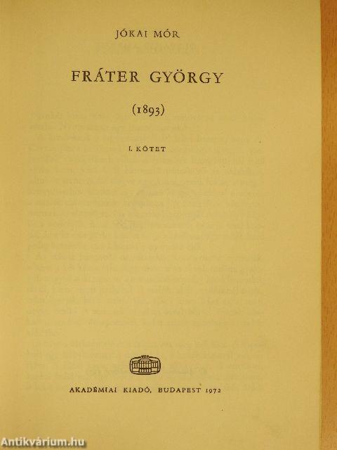 Fráter György I-II.