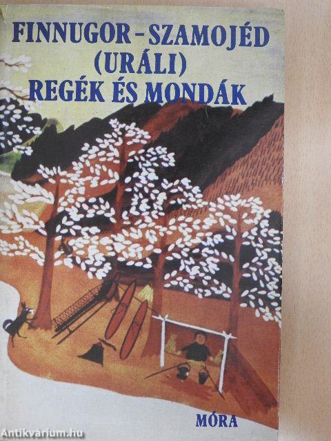 Finnugor-szamojéd (uráli) regék és mondák 2. (töredék)