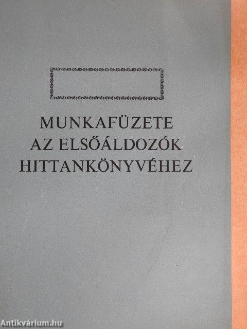 Munkafüzete az elsőáldozók hittankönyvéhez